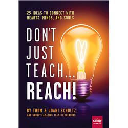 Group Publishing 139172 Dont Just Teach Reach