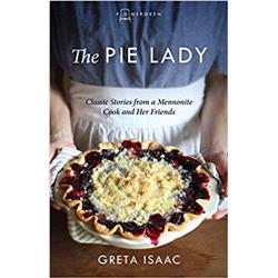 Herald Press 166496 The Pie Lady By Isaac Greta