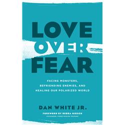 154926 Love Over Fear By White Dan