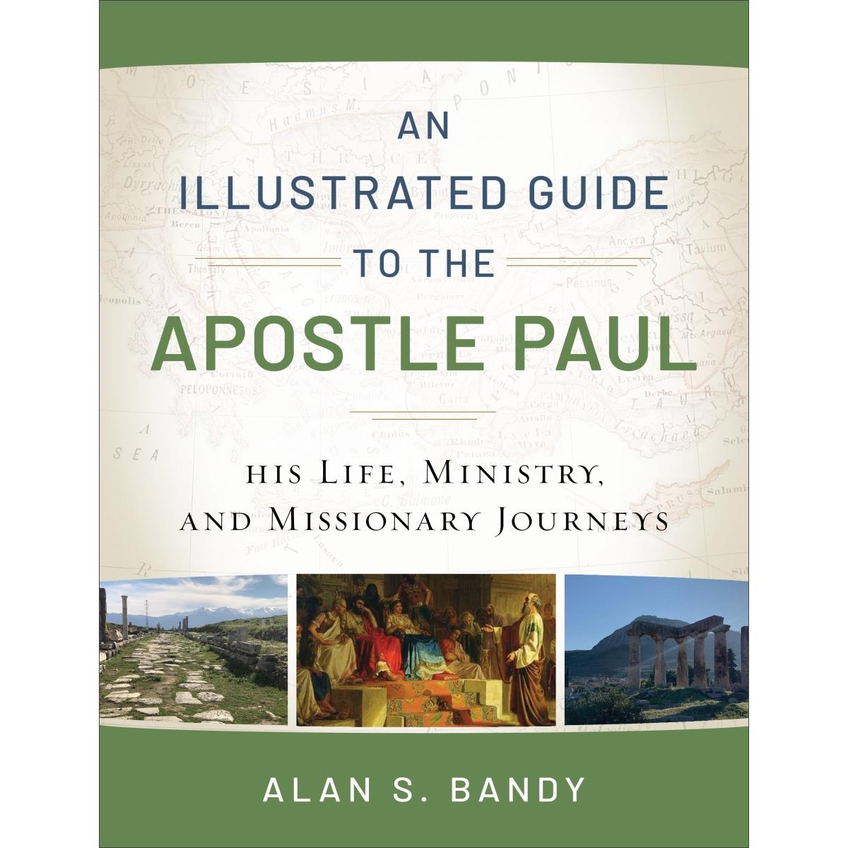 Baker Pub Group & Baker Books 263719 An Illustrated Guide to The Apostle Paul Biblical Studies Book