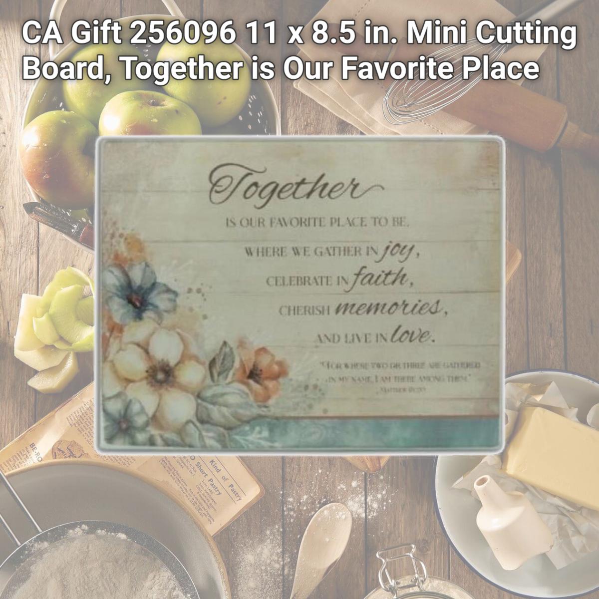 Picture of CA Gift 256096 11 x 8.5 in. Mini Cutting Board, Together is Our Favorite Place