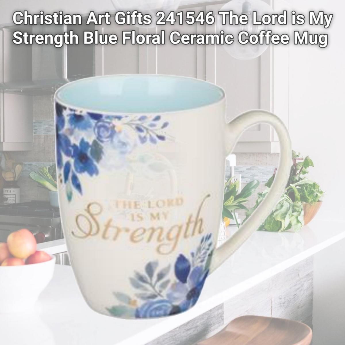 Picture of Christian Art Gifts 241546 The Lord is My Strength Blue Floral Ceramic Coffee Mug