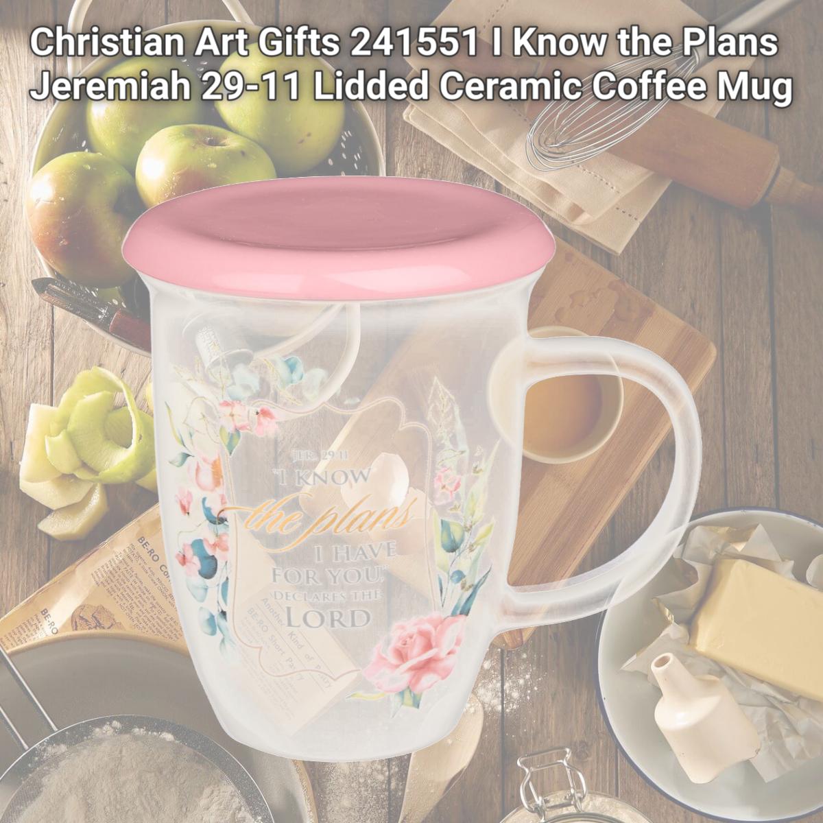 Picture of Christian Art Gifts 241551 I Know the Plans Jeremiah 29-11 Lidded Ceramic Coffee Mug