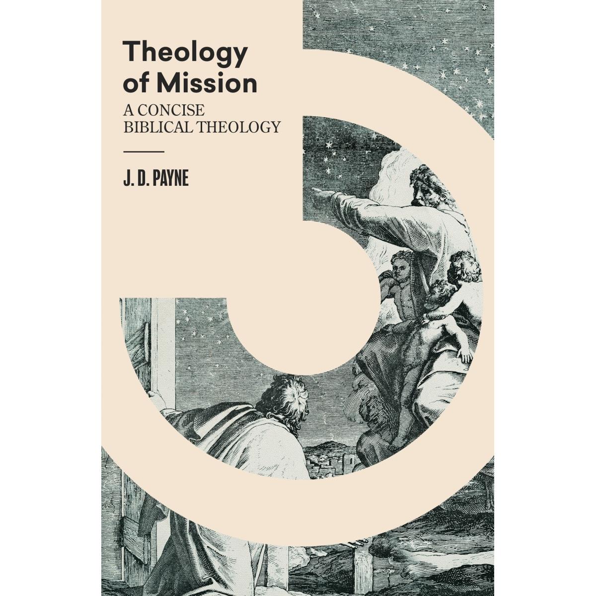 Lexham Press 24335X Theology of Mission - A Concise Biblical Theology Book