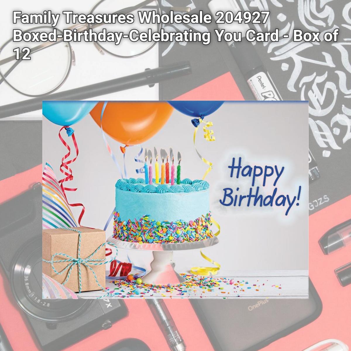 Picture of Family Treasures Wholesale 204927 Boxed-Birthday-Celebrating You Card - Box of 12