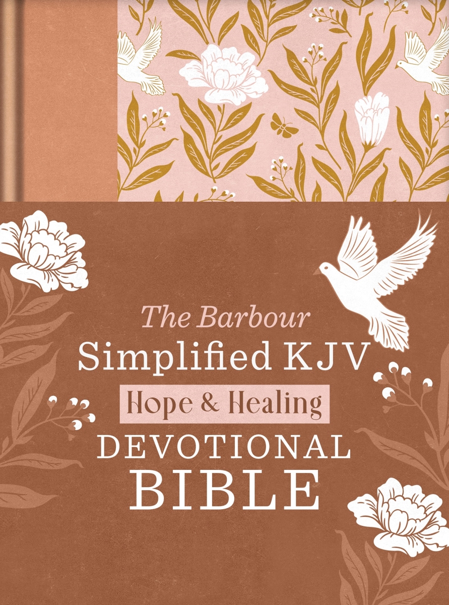 Barbour Publishing 369297 KJV Simplified Bible - The Hope & Healing Devotional Bible - Doves & Floral Ginger Hardcover