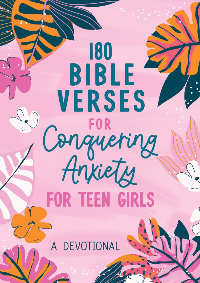 Barbour Publishing 47204X 180 Bible Verses for Conquering Anxiety for Teen Girls Book
