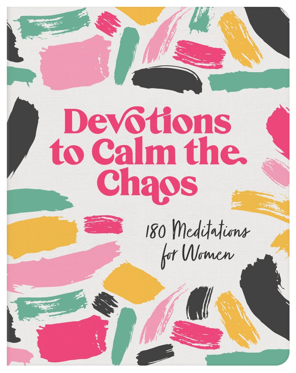 Barbour Publishing 34330X Devotions to Calm The Chaos Book
