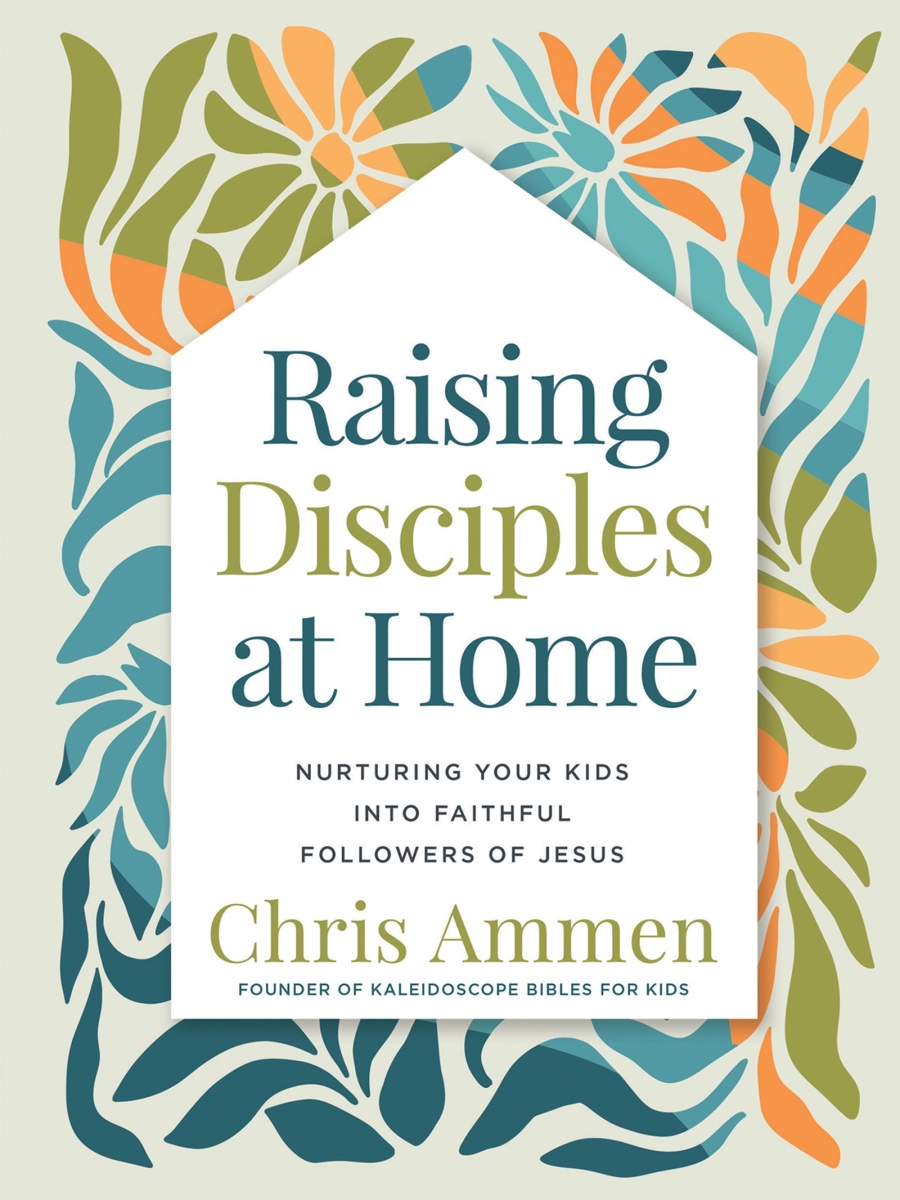 374859 Raising Disciples At Home Book