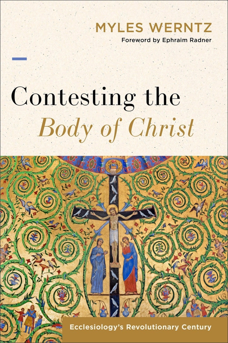 Baker Publishing Group 377622 Contesting The Body of Christ Book