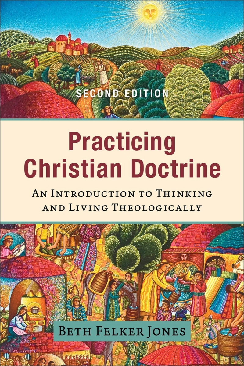 Baker Publishing Group 311669 Practicing Christian Doctrine - Second Edition Book