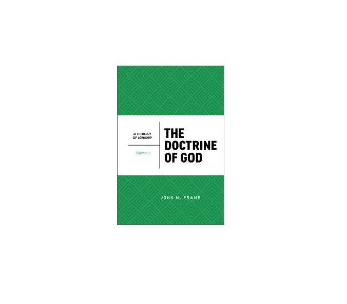 714684 2nd Edition the Doctrine of God Theology Book