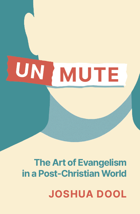 715575 Unmute The Art of Evangelism in a Post-Christian World Book