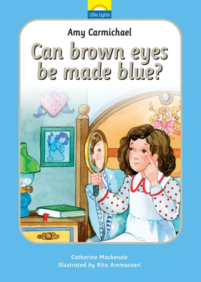 732439 Amy Carmichael-Can Brown Eyes Be Made Blue Book