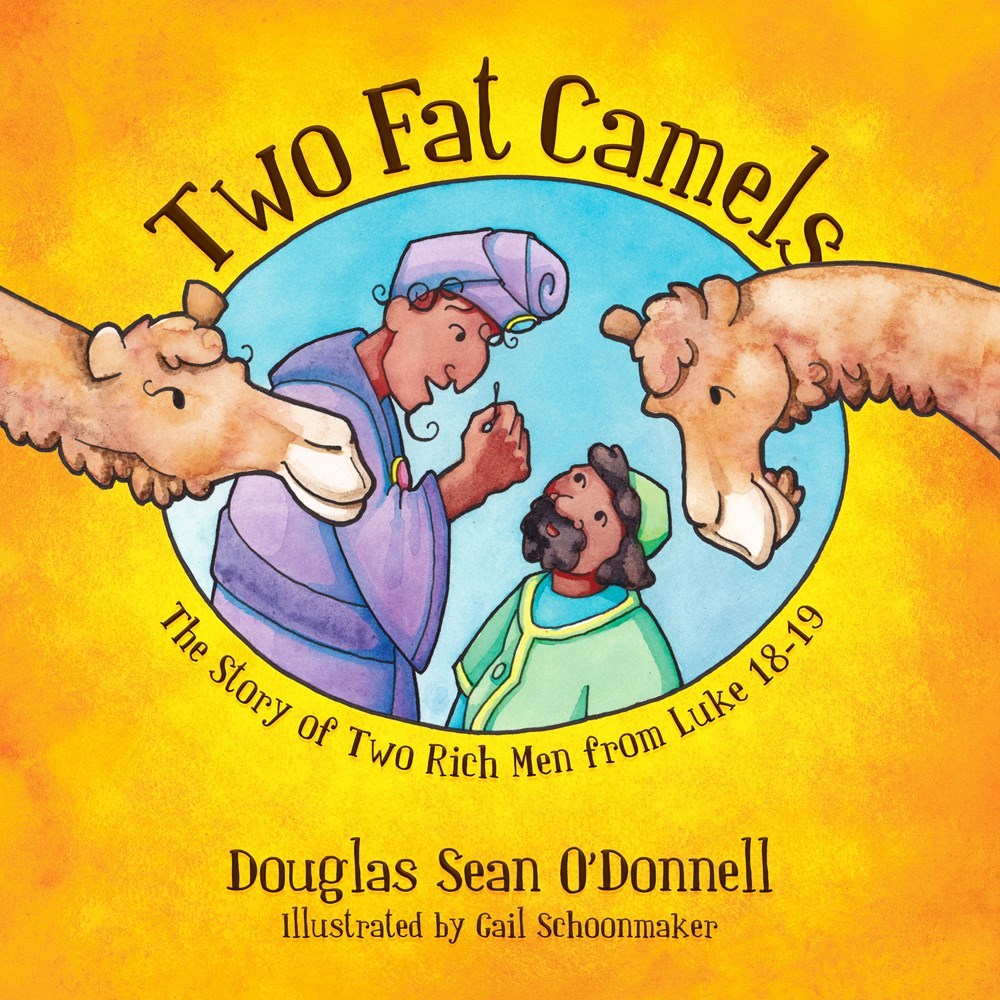 17497X Fat Camels The Story of Two Rich Men from Luke 18-19 Book