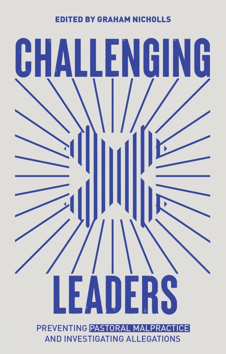 312170 Challenging Leaders Preventing & Investigating Allegations of Pastoral Malpractice Book