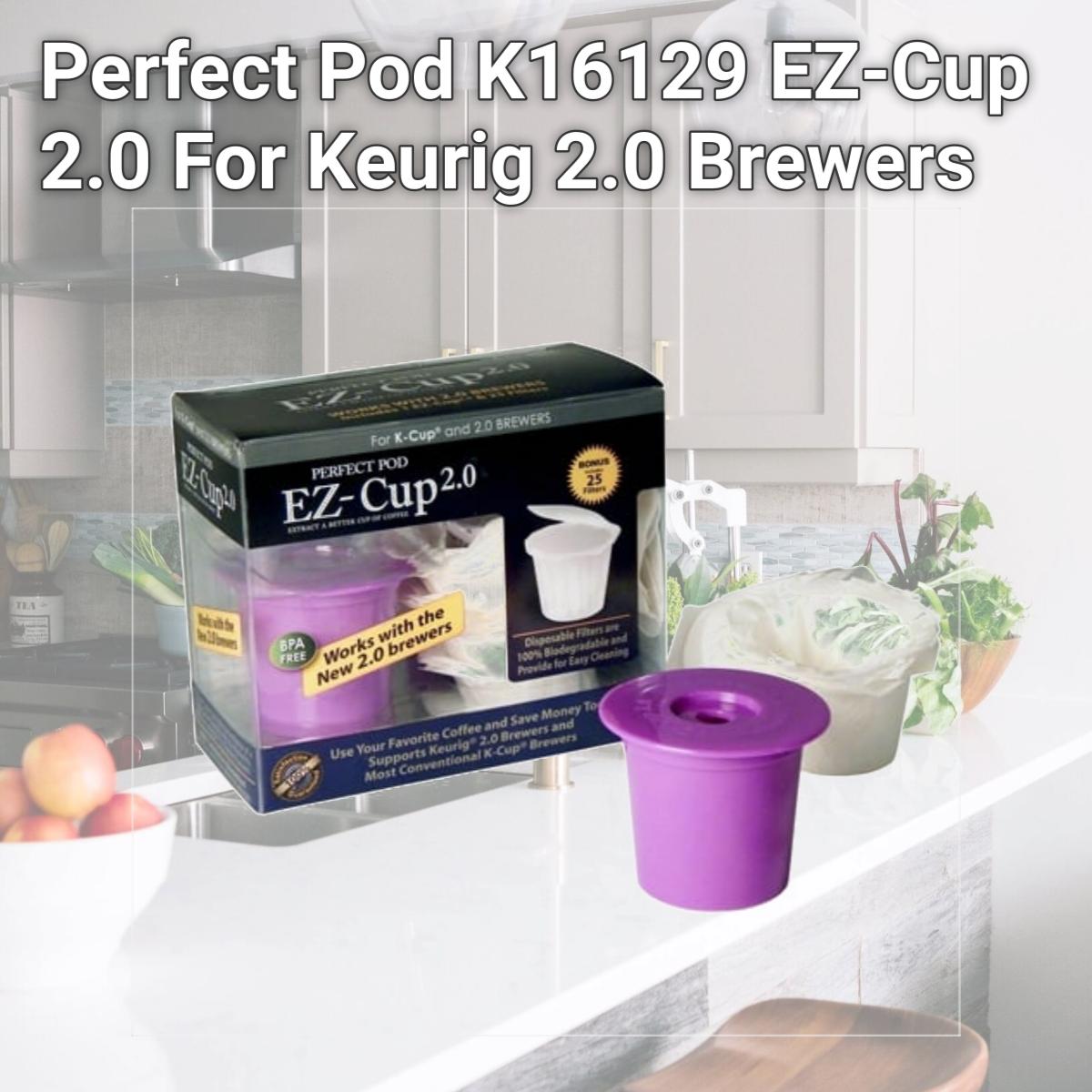 Picture of Perfect Pod K16129 EZ-Cup 2.0 For Keurig 2.0 Brewers