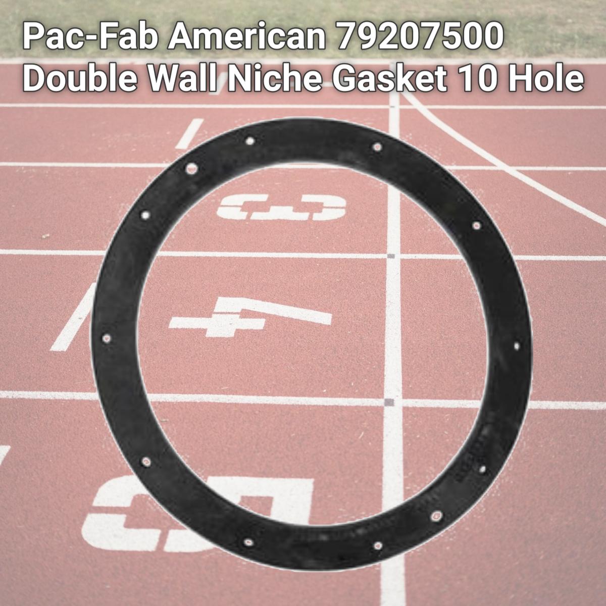 Picture of Pac-Fab American 79207500 Double Wall Niche Gasket 10 Hole