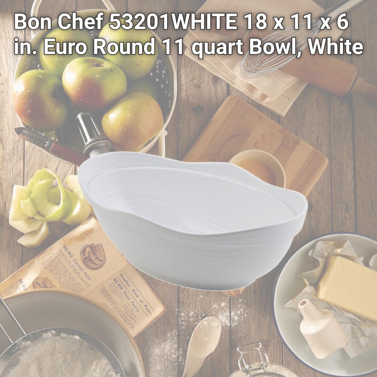 Picture of Bon Chef 53201WHITE 18 x 11 x 6 in. Euro Round 11 quart Bowl, White