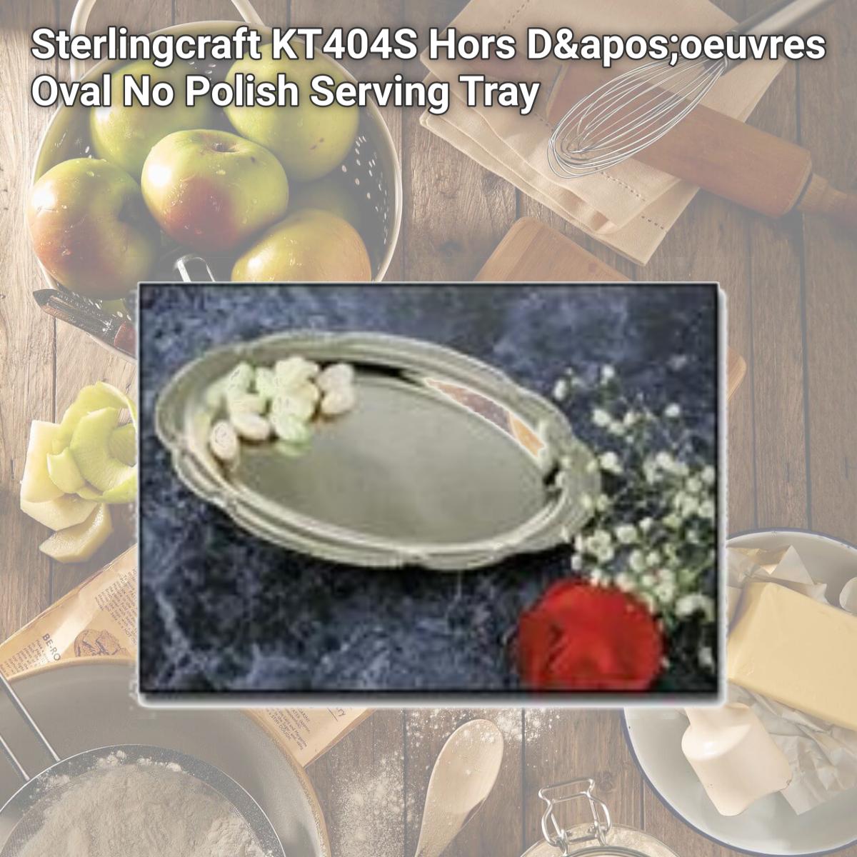 Picture of Sterlingcraft KT404S Hors D'oeuvres Oval No Polish Serving Tray