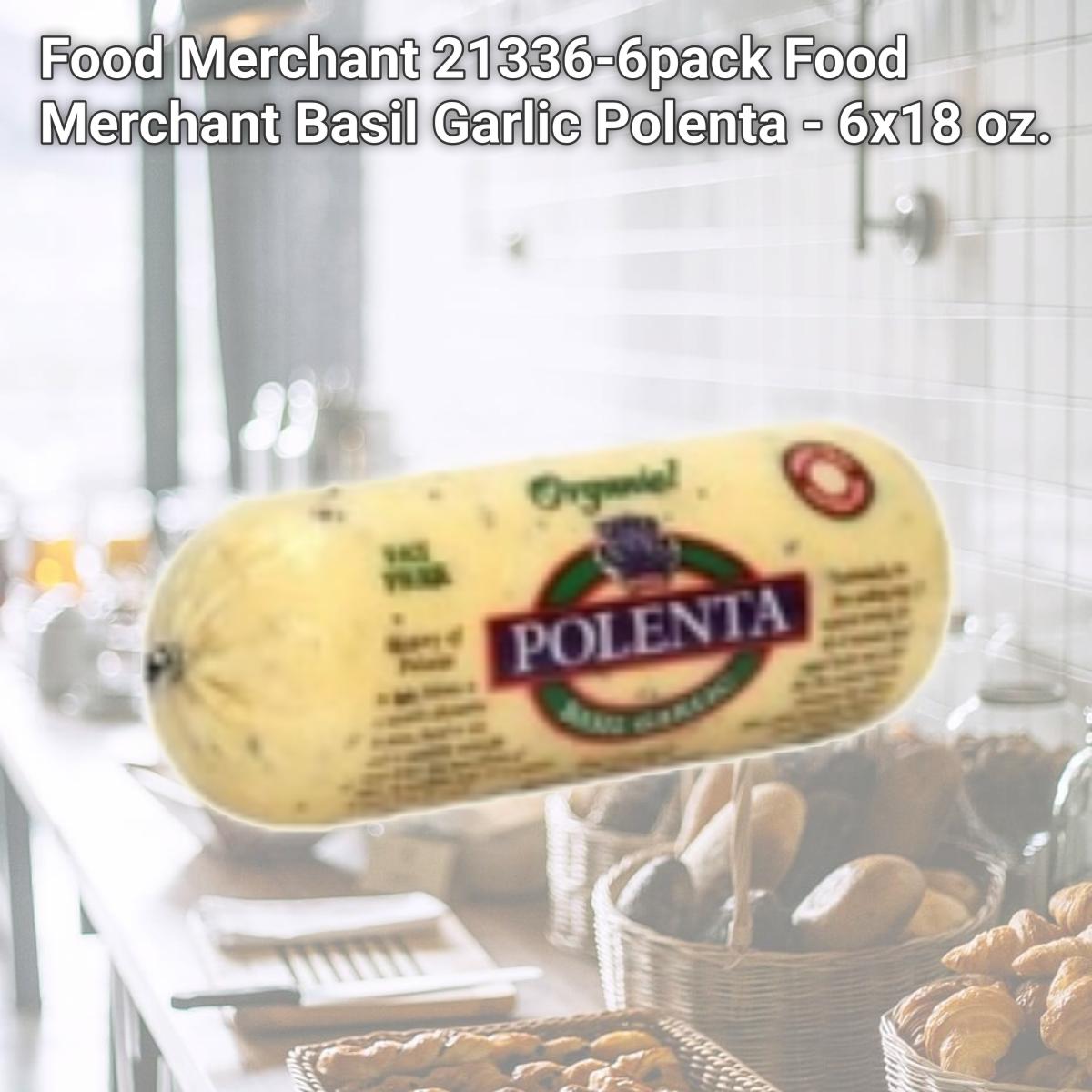 Picture of Food Merchant 21336-6pack Food Merchant Basil Garlic Polenta - 6x18 oz.