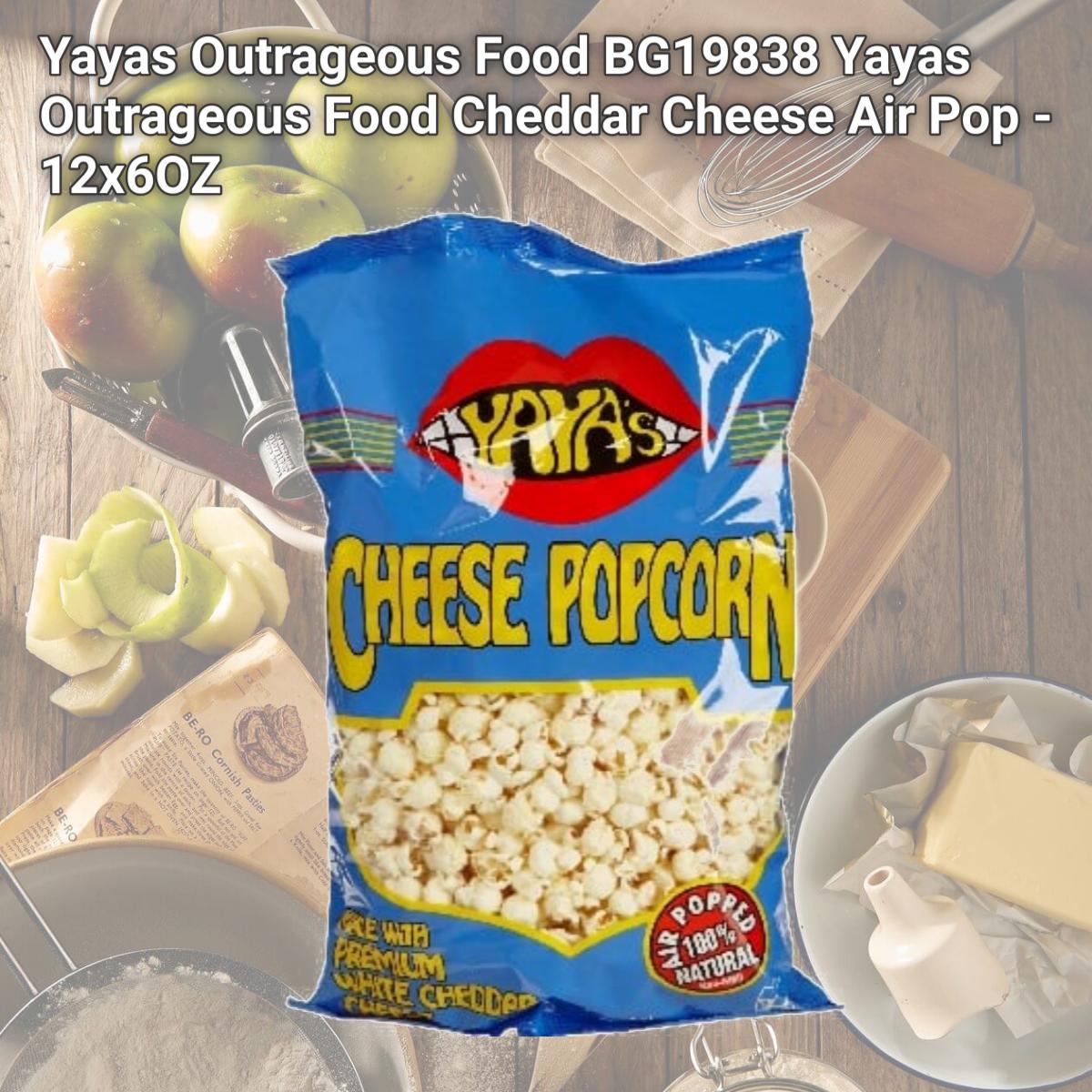 Picture of Yayas Outrageous Food BG19838 Yayas Outrageous Food Cheddar Cheese Air Pop - 12x6OZ