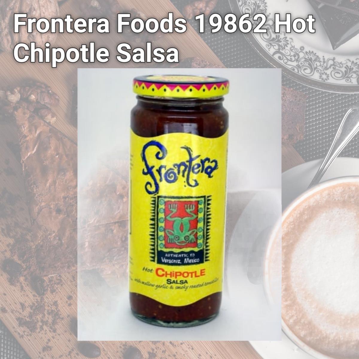 Picture of Frontera Foods 19862 Hot Chipotle Salsa