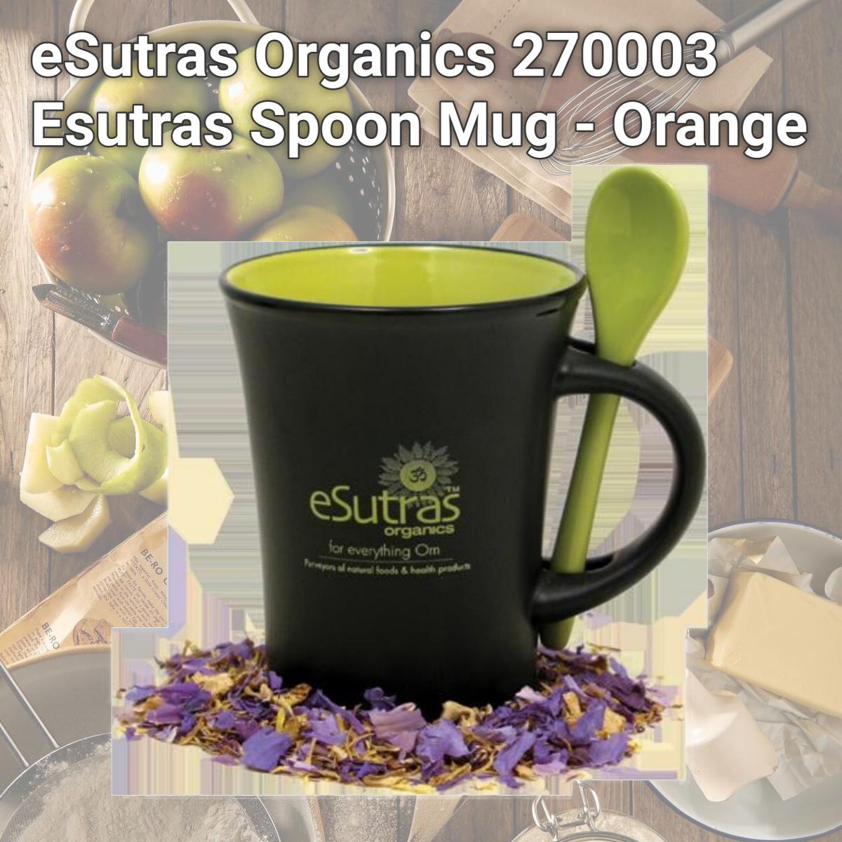Picture of eSutras Organics 270003 Esutras Spoon Mug - Orange