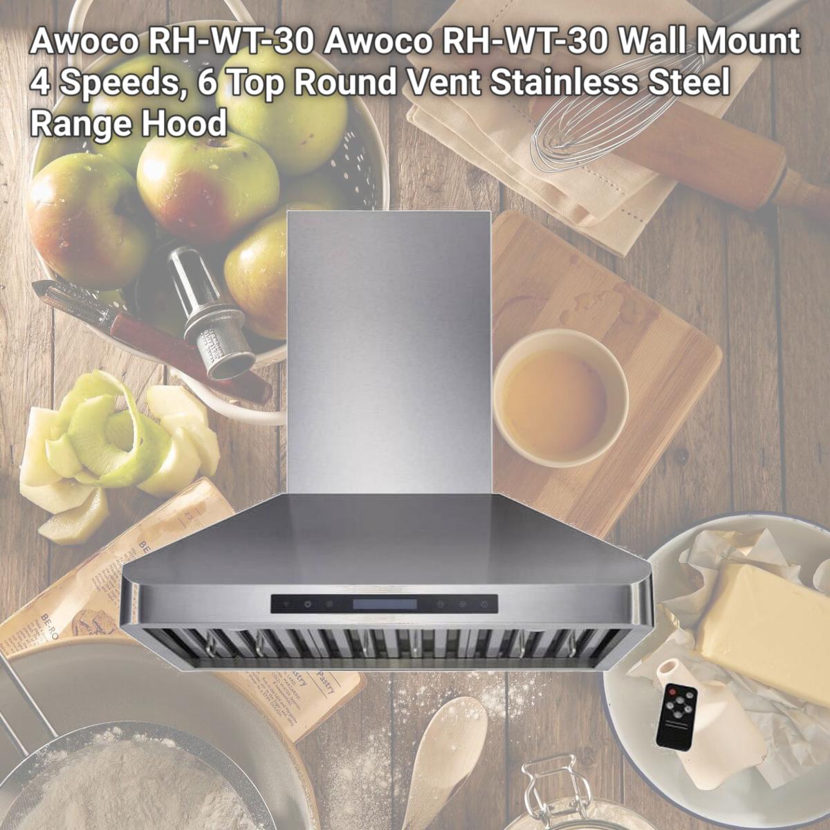 Picture of Awoco RH-WT-30 Awoco RH-WT-30 Wall Mount 4 Speeds, 6 Top Round Vent Stainless Steel Range Hood