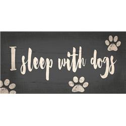 Pet Sign Wood I Sleep With Dogs 10"x5"