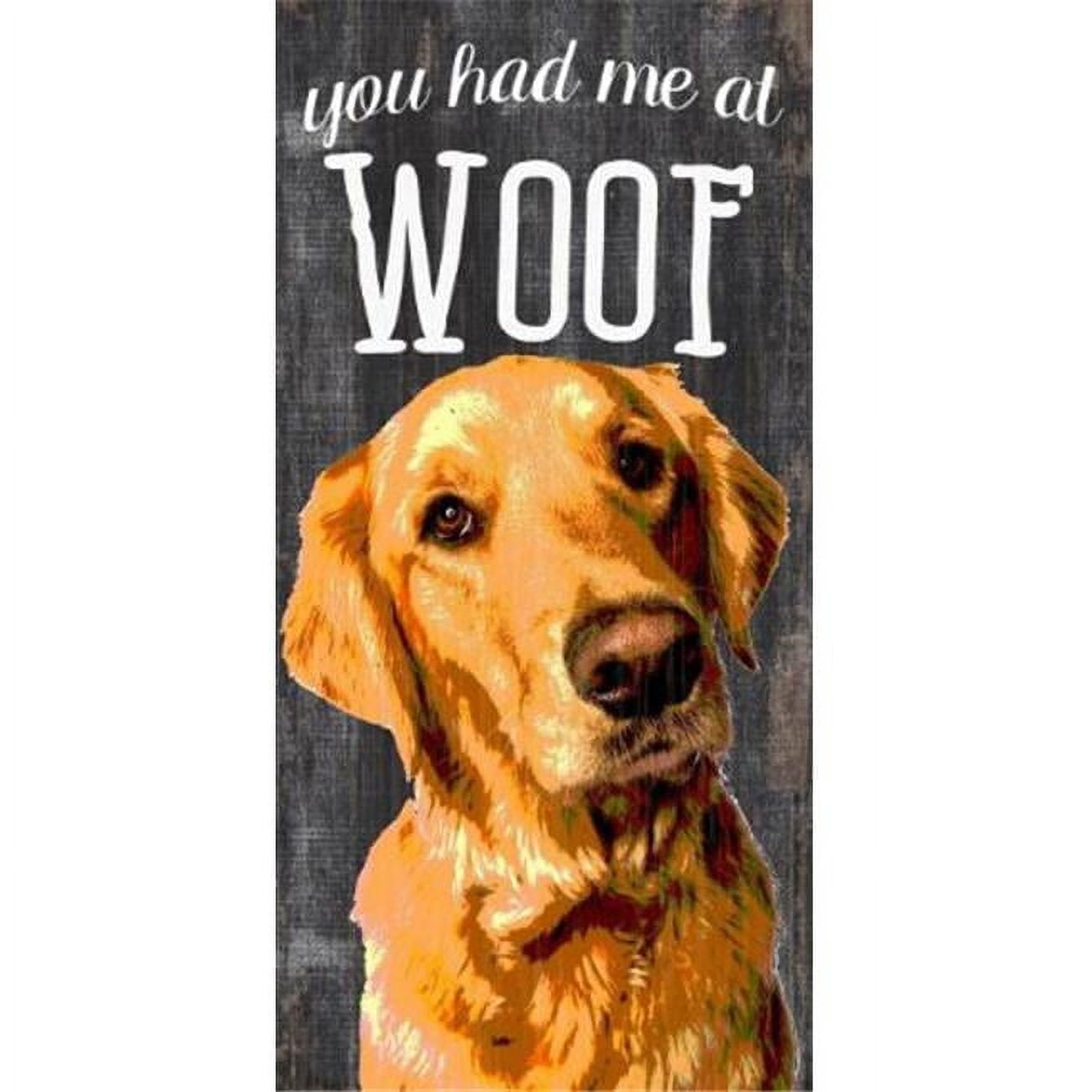 Pet Sign Wood You Had Me At Woof Golden Retriever 5"x10"