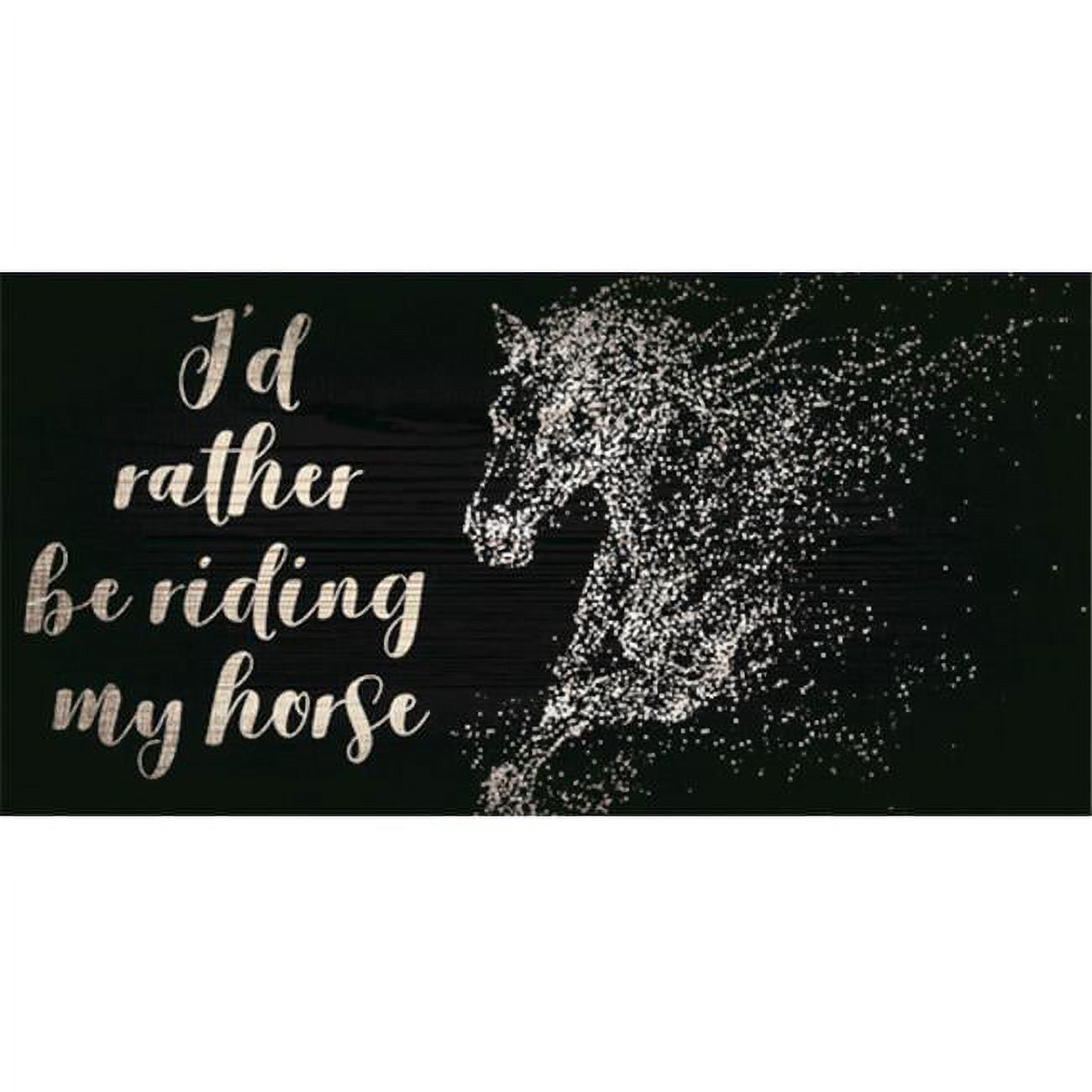 Pet Sign Wood I'd Rather Be With My Horse 10"x5"