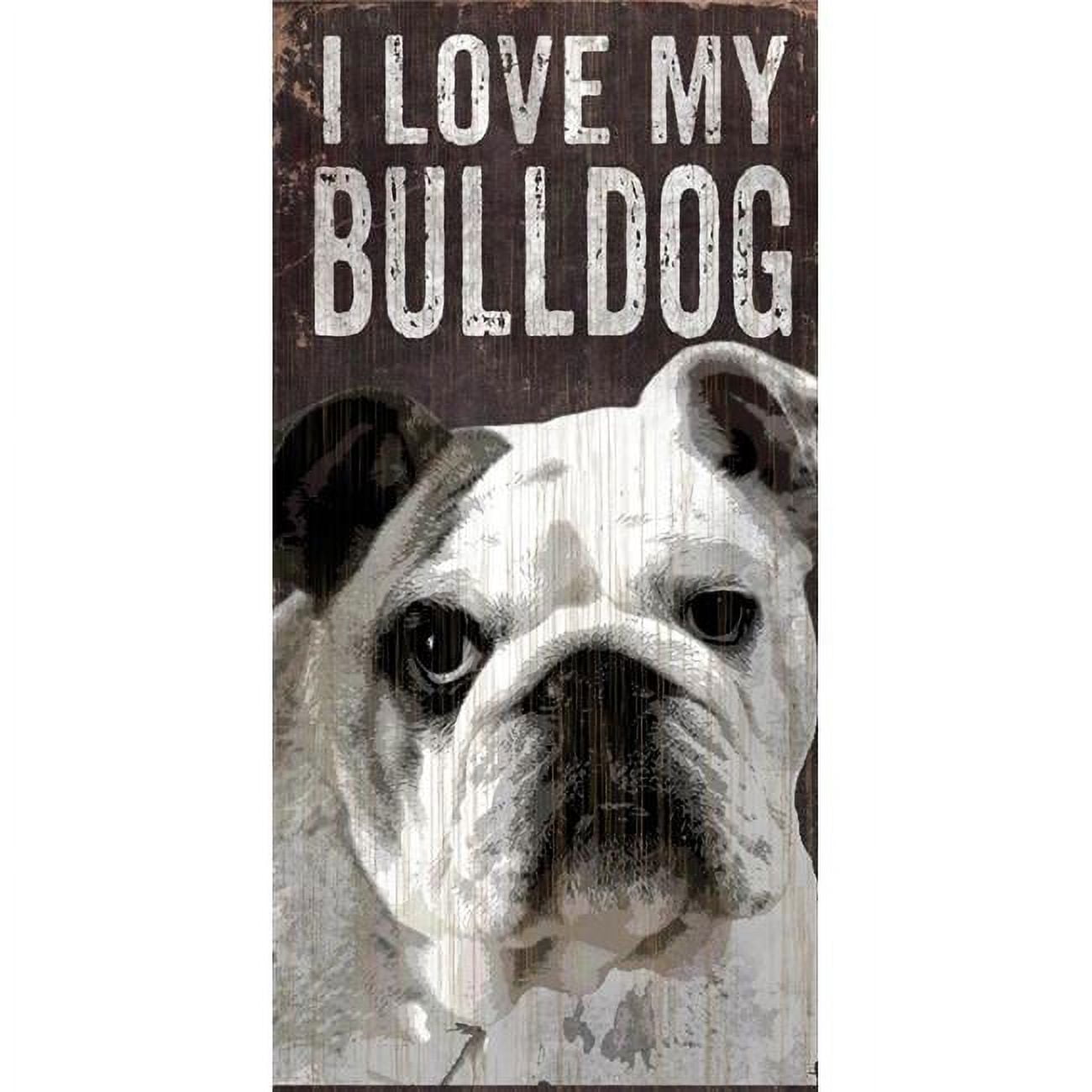 Pet Sign Wood I Love My Bulldog 5"x10"