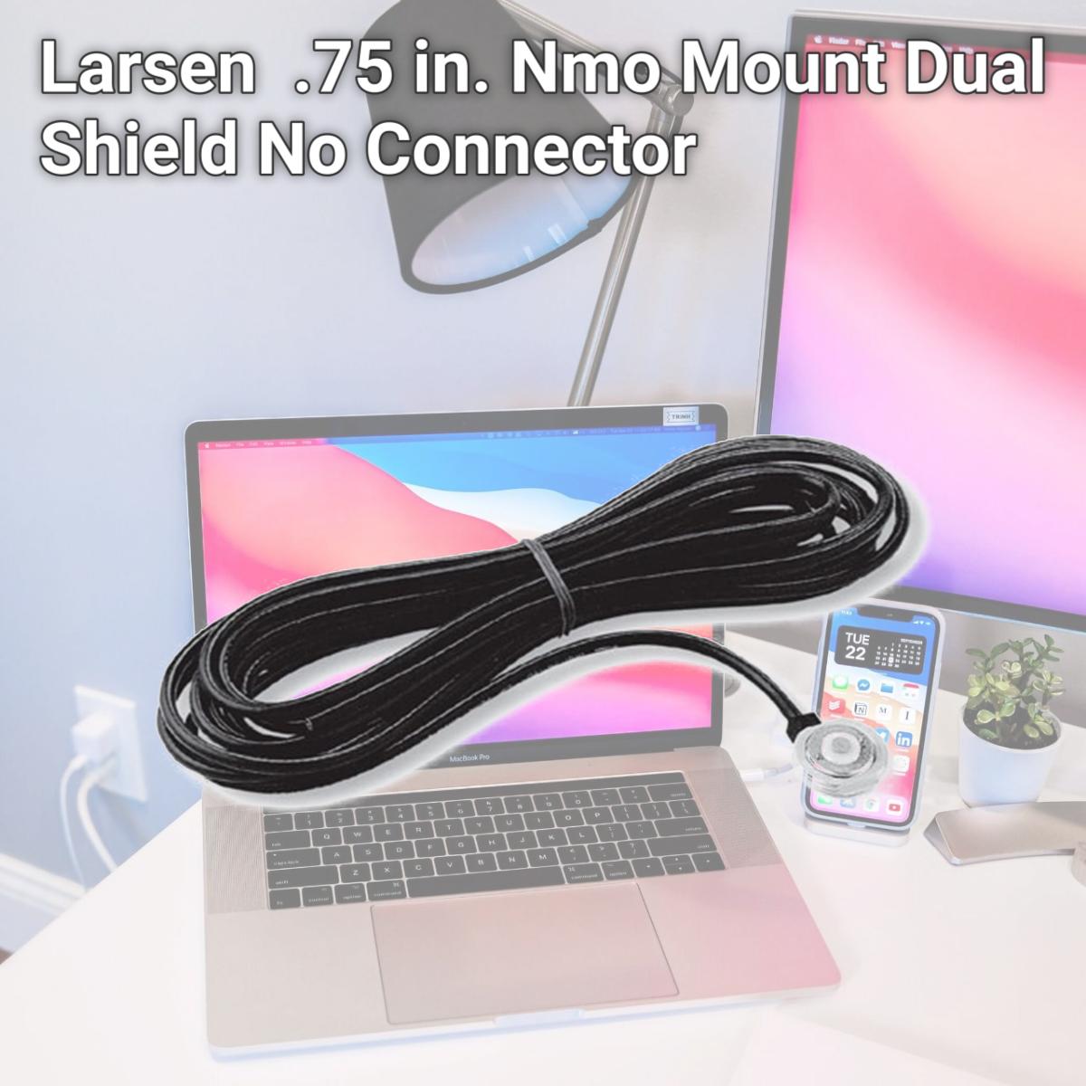 Picture of Larsen NMOKHFUD .75 in. Nmo Mount Dual Shield No Connector