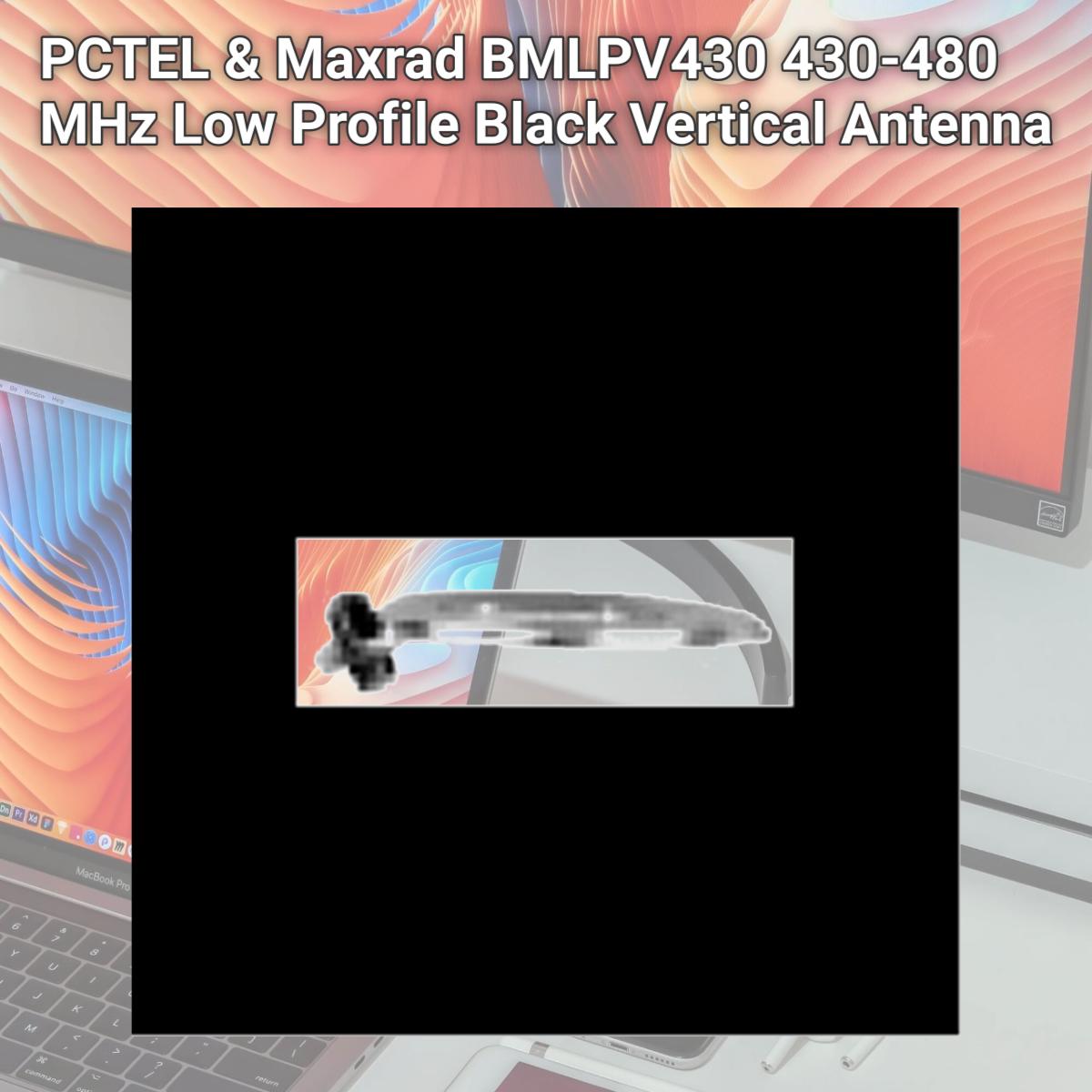 Picture of PCTEL & Maxrad BMLPV430 430-480 MHz Low Profile Black Vertical Antenna
