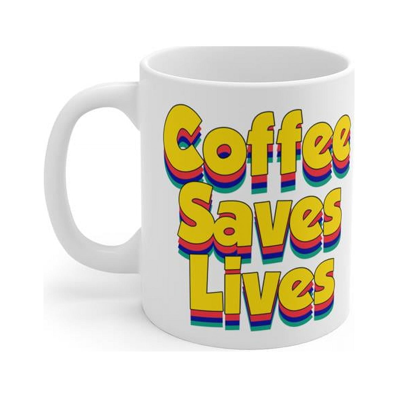 Cmc-w10105 Coffee Saves Lives, Humor White Coffee Mug, 11 Oz - Ceramic