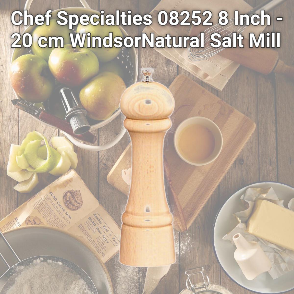 Picture of Chef Specialties 08252 8 Inch - 20 cm WindsorNatural Salt Mill