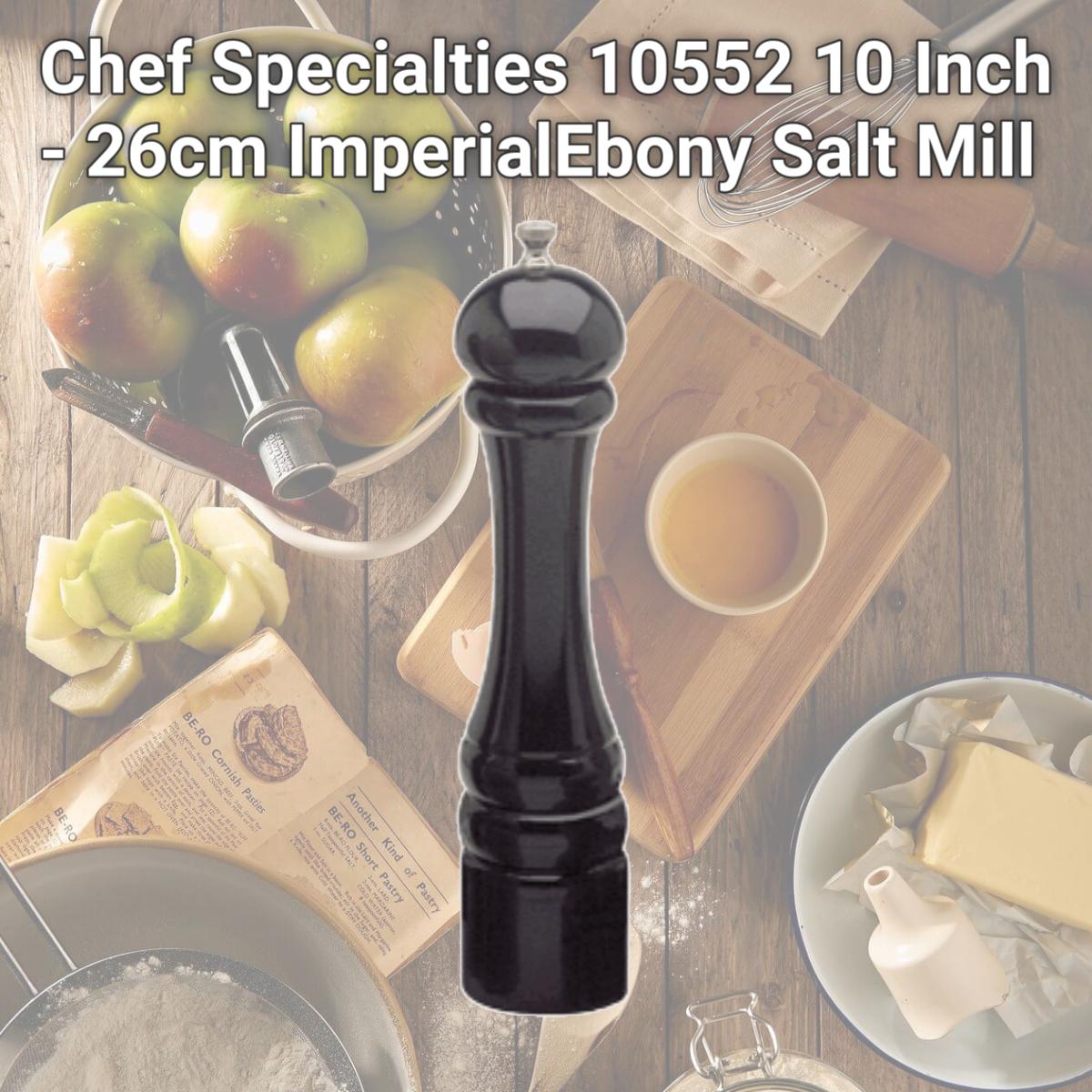 Picture of Chef Specialties 10552 10 Inch - 26cm ImperialEbony Salt Mill