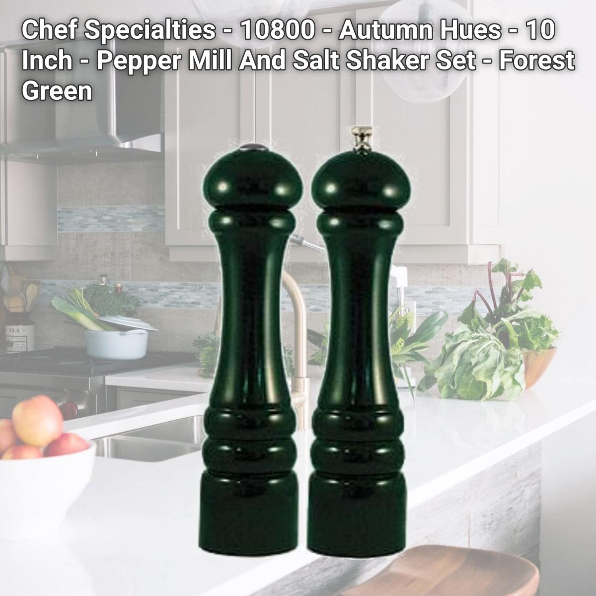 Picture of Chef Specialties - 10800 - Autumn Hues - 10 Inch - Pepper Mill And Salt Shaker Set - Forest Green