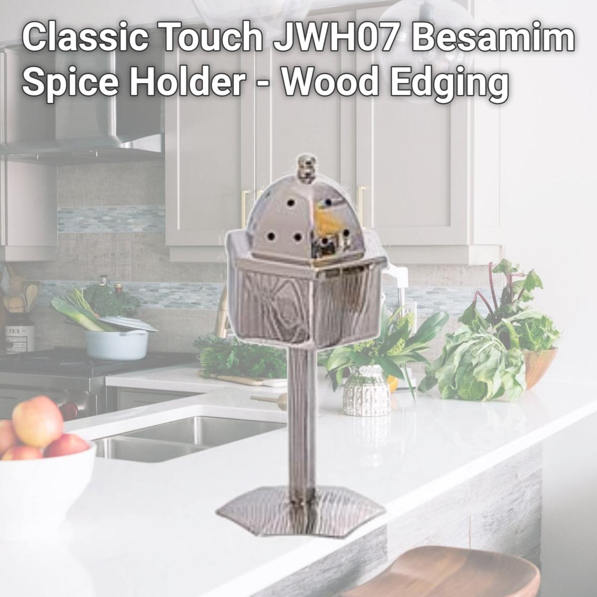 Picture of Classic Touch JWH07 Besamim Spice Holder - Wood Edging