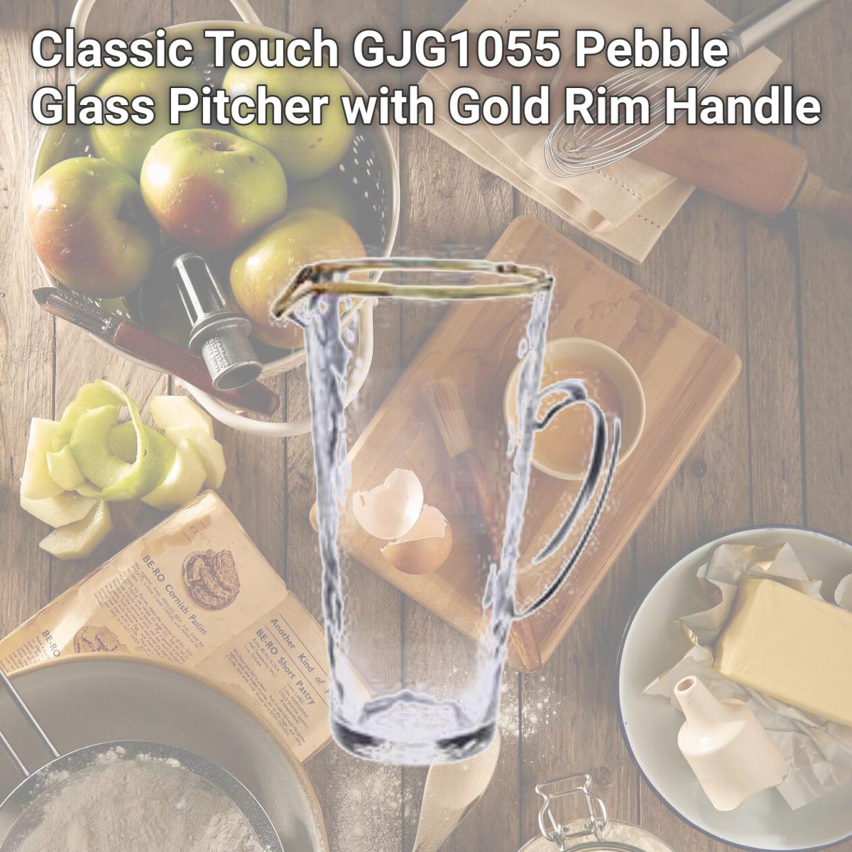 Picture of Classic Touch GJG1055 Pebble Glass Pitcher with Gold Rim Handle