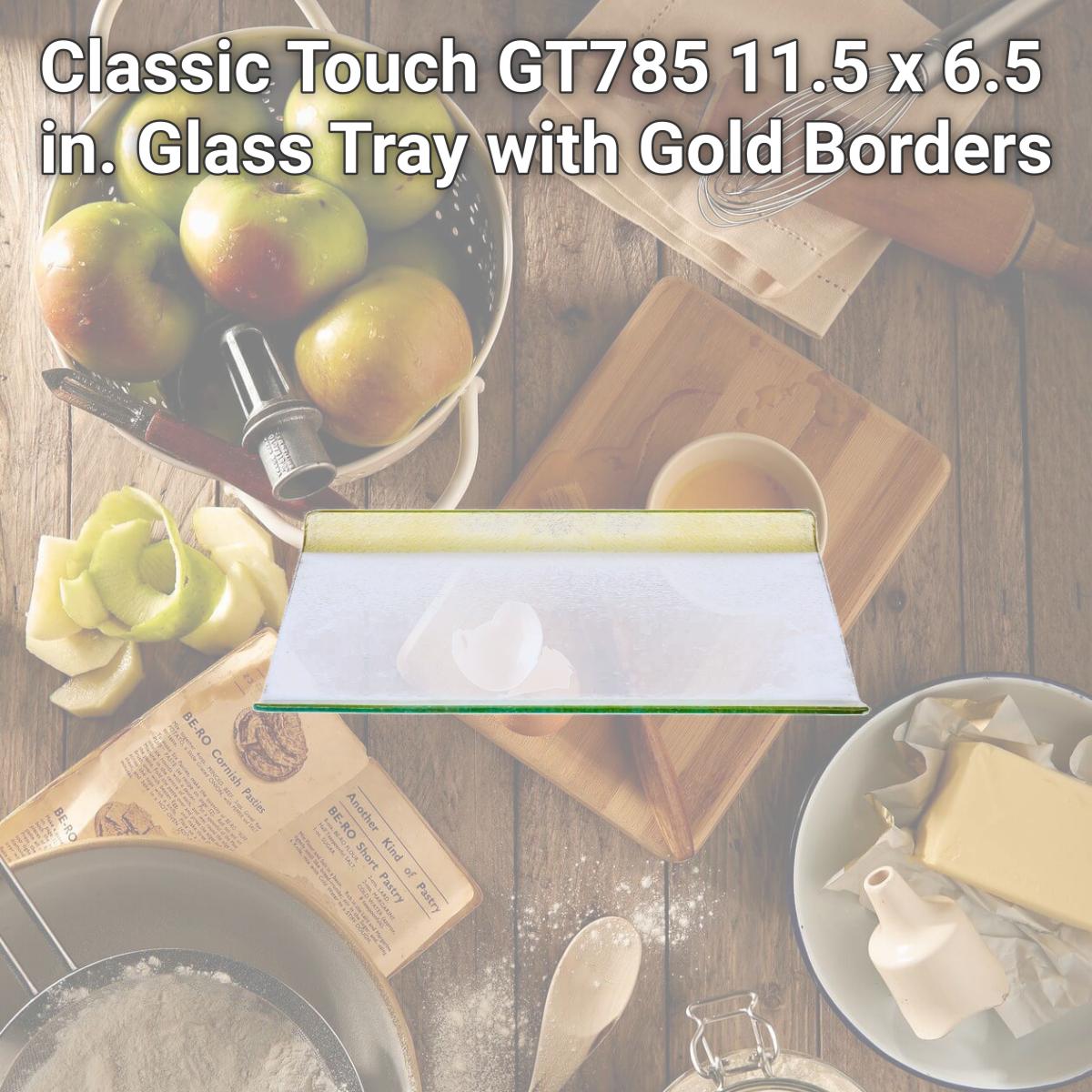 Picture of Classic Touch GT785 11.5 x 6.5 in. Glass Tray with Gold Borders