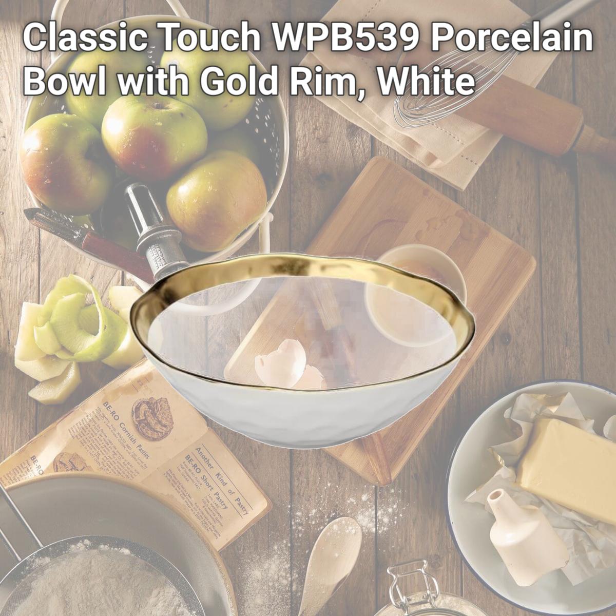 Picture of Classic Touch WPB539 Porcelain Bowl with Gold Rim, White