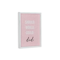 5502d Should Could Would Did Wall Sign With Wood Frame, Pink & White