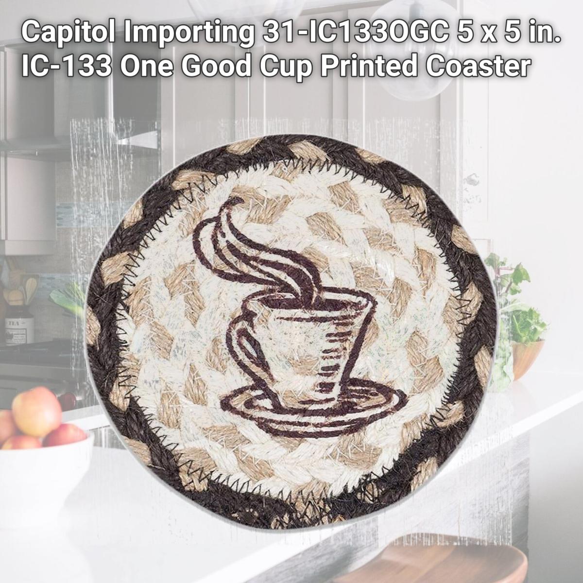 Picture of Capitol Importing 31-IC133OGC 5 x 5 in. IC-133 One Good Cup Printed Coaster