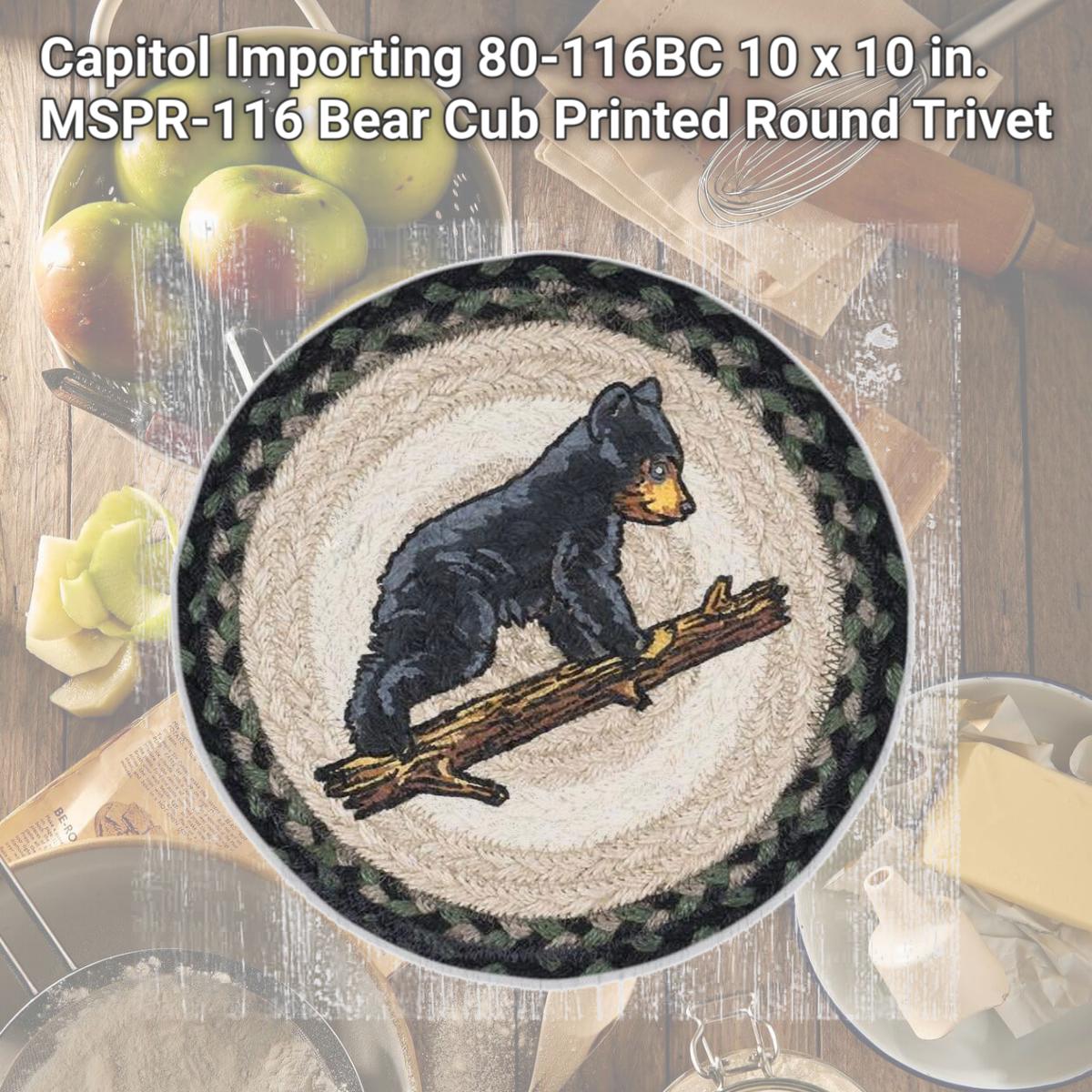 Picture of Capitol Importing 80-116BC 10 x 10 in. MSPR-116 Bear Cub Printed Round Trivet