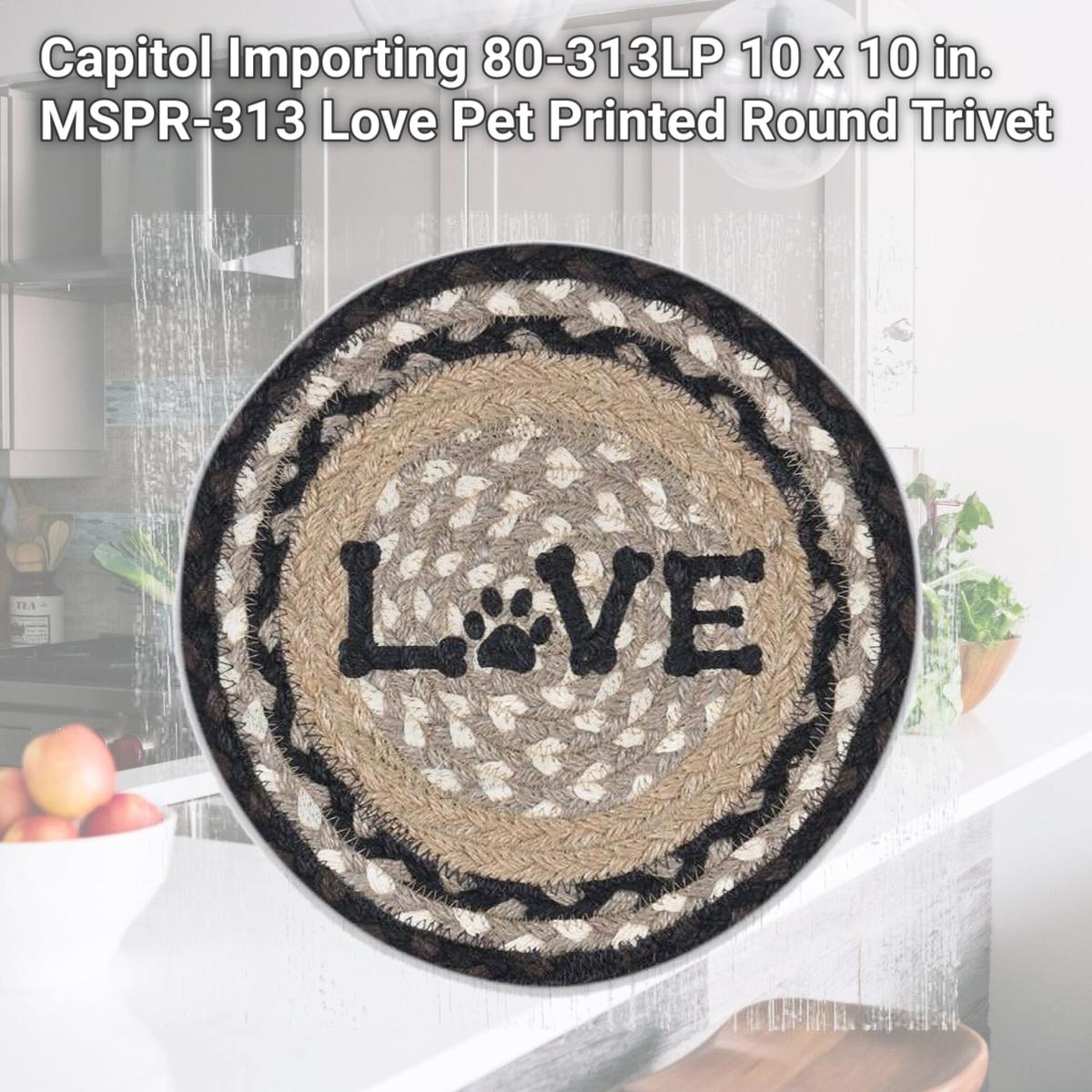 Picture of Capitol Importing 80-313LP 10 x 10 in. MSPR-313 Love Pet Printed Round Trivet
