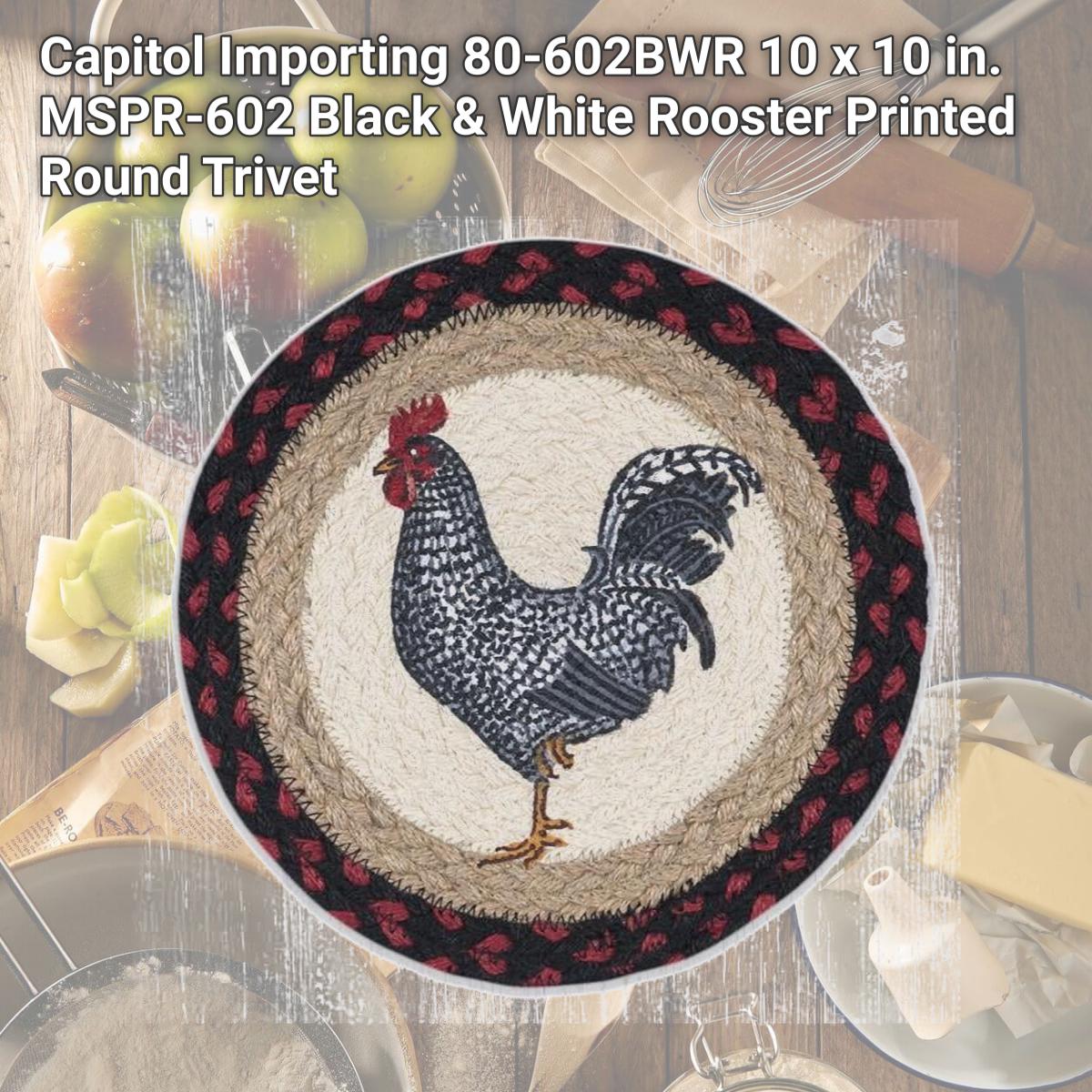 Picture of Capitol Importing 80-602BWR 10 x 10 in. MSPR-602 Black & White Rooster Printed Round Trivet