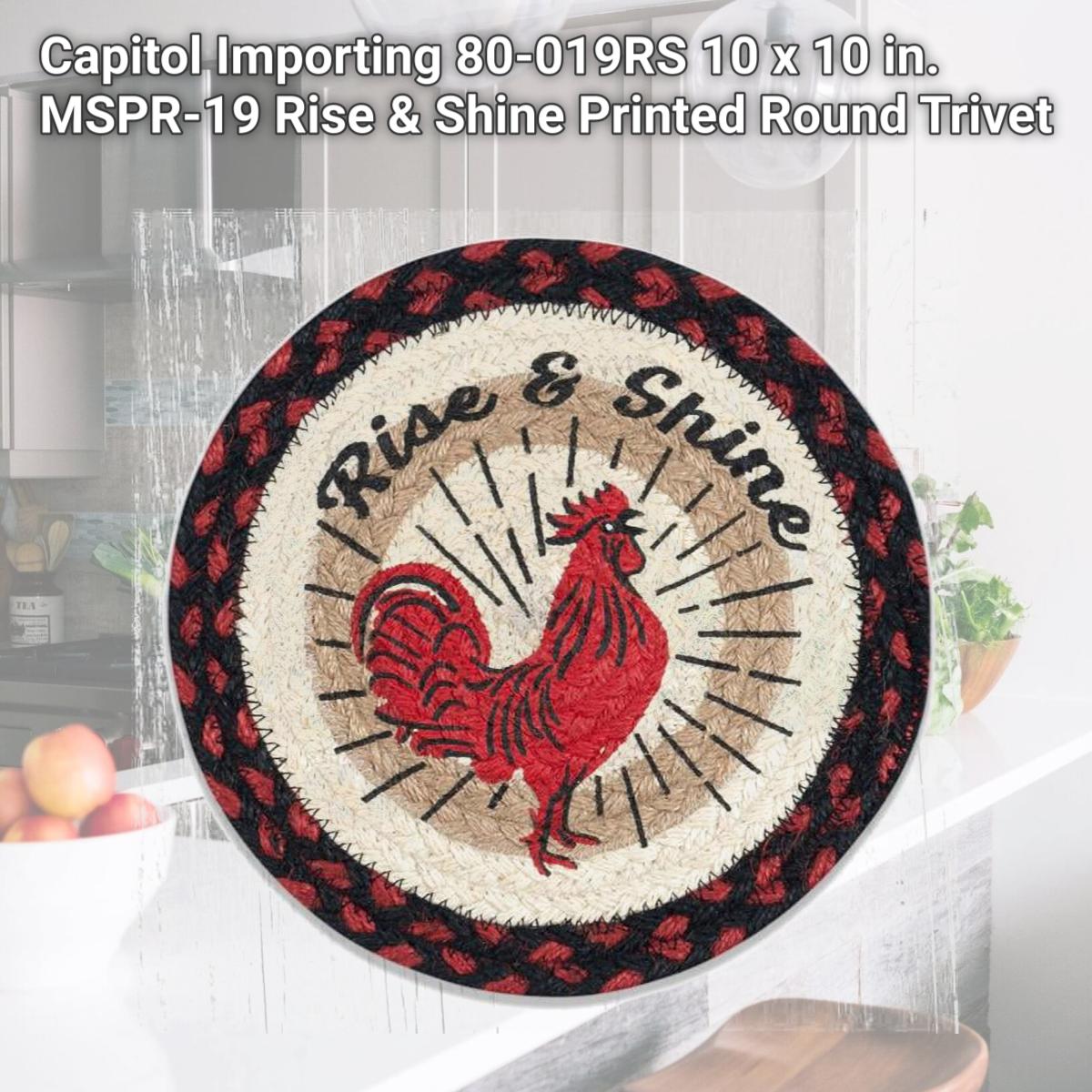 Picture of Capitol Importing 80-019RS 10 x 10 in. MSPR-19 Rise & Shine Printed Round Trivet