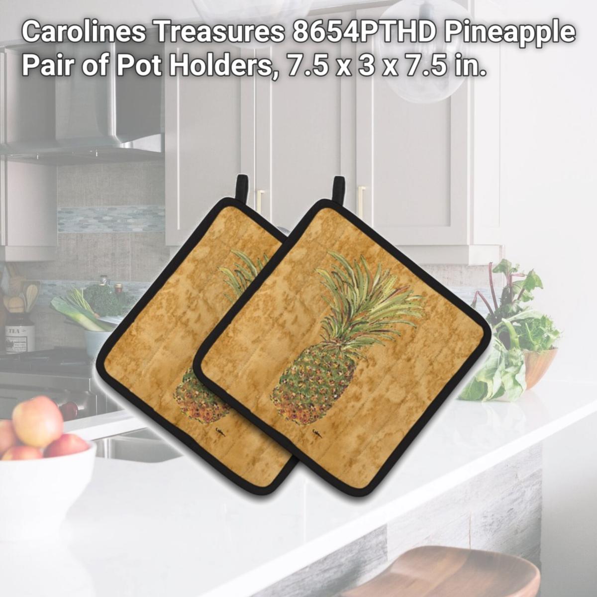 Picture of Carolines Treasures 8654PTHD Pineapple Pair of Pot Holders, 7.5 x 3 x 7.5 in.